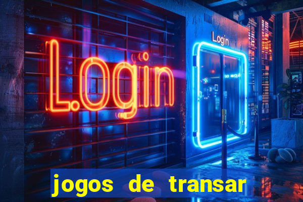 jogos de transar de verdade